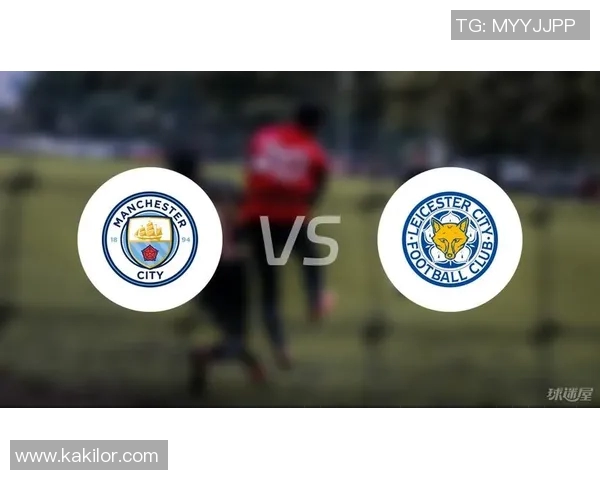 莱斯特城与伯明翰的精彩对决前瞻分析及赛前预测